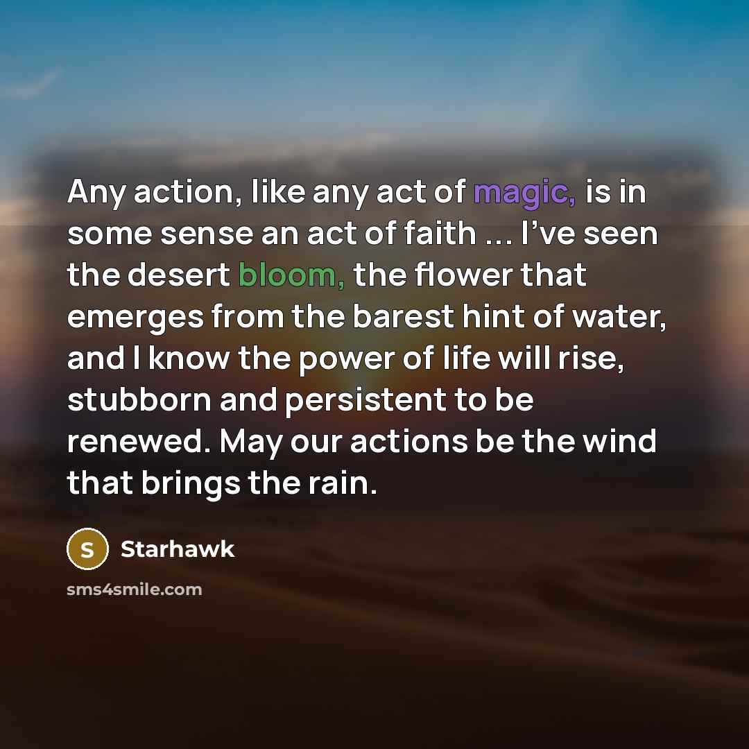 “Any action, like any act of magic, is in some…” quote by Starhawk