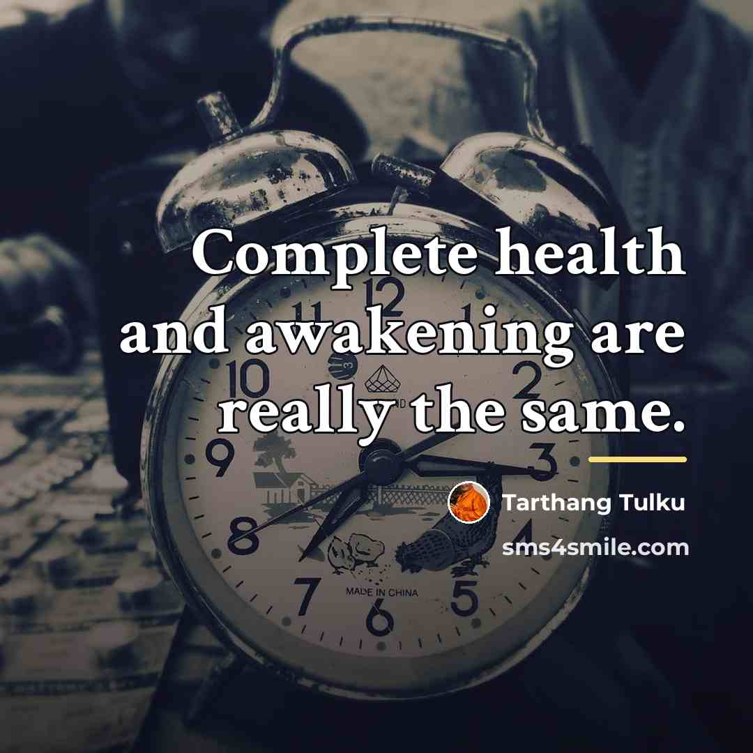 “Complete health and awakening are really the same.…” quote by Tarthang Tulku