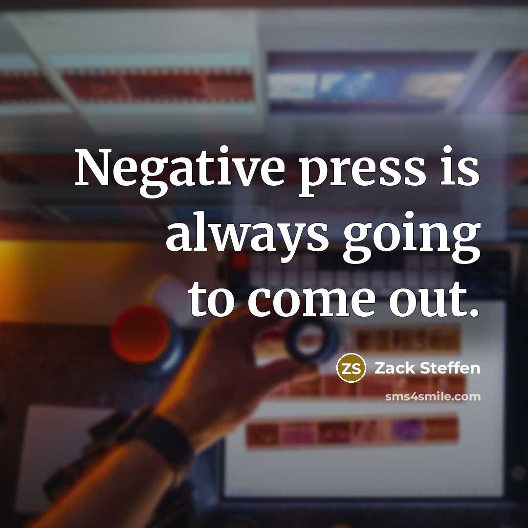 “Negative press is always going to come out.…” quote by Zack Steffen