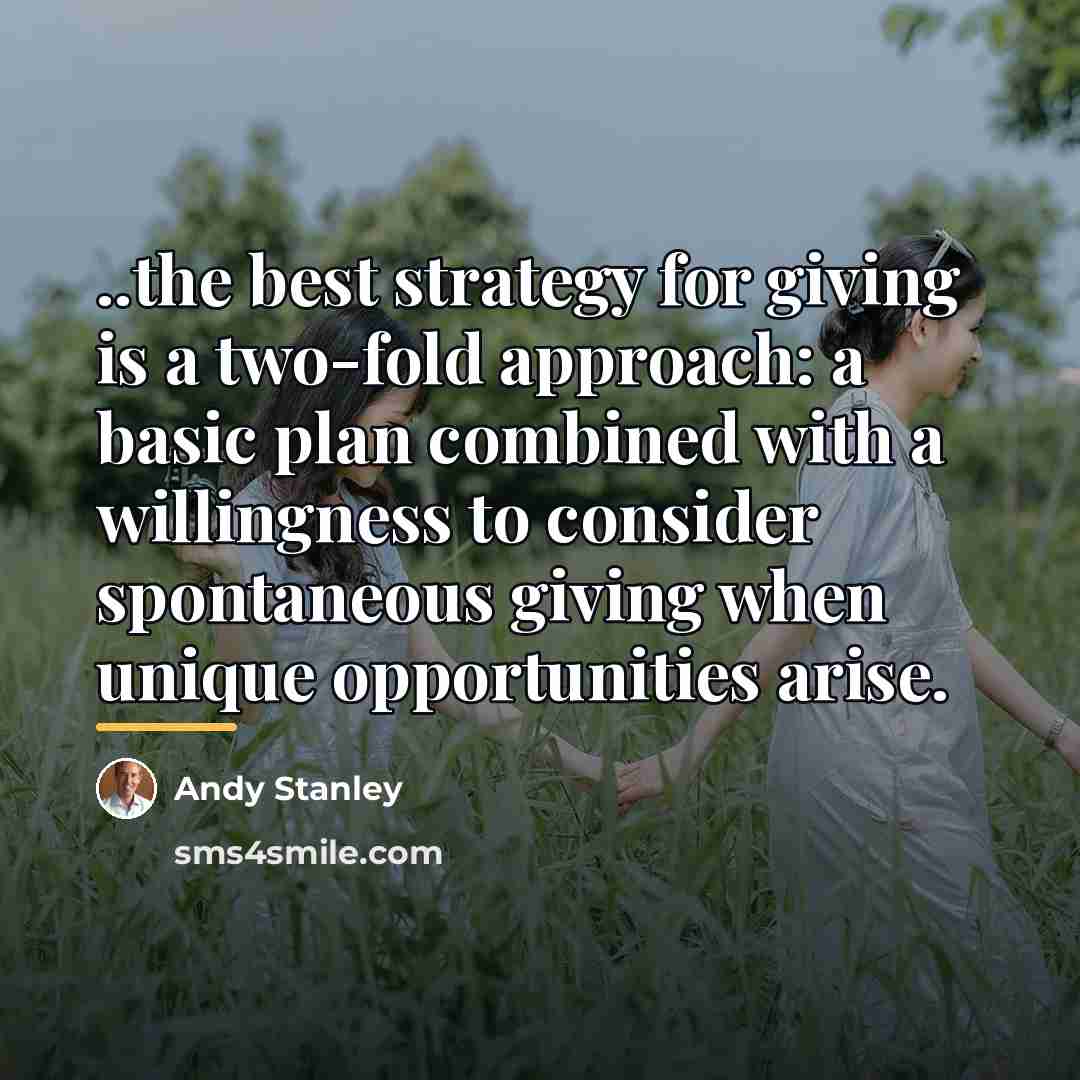 “..the best strategy for giving is a two-fold approach: a…” quote by Andy Stanley