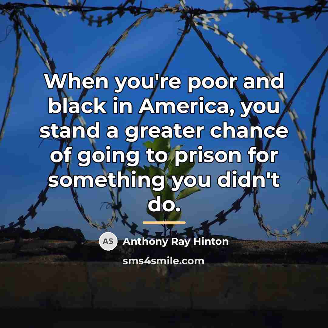 “When you're poor and black in America, you stand a…” quote by Anthony Ray Hinton