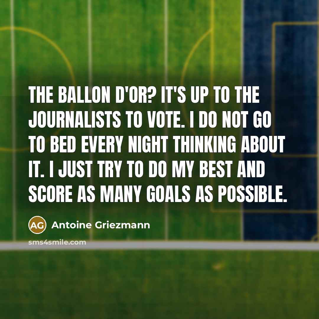 “The Ballon d'Or? It's up to the journalists to vote.…” quote by Antoine Griezmann