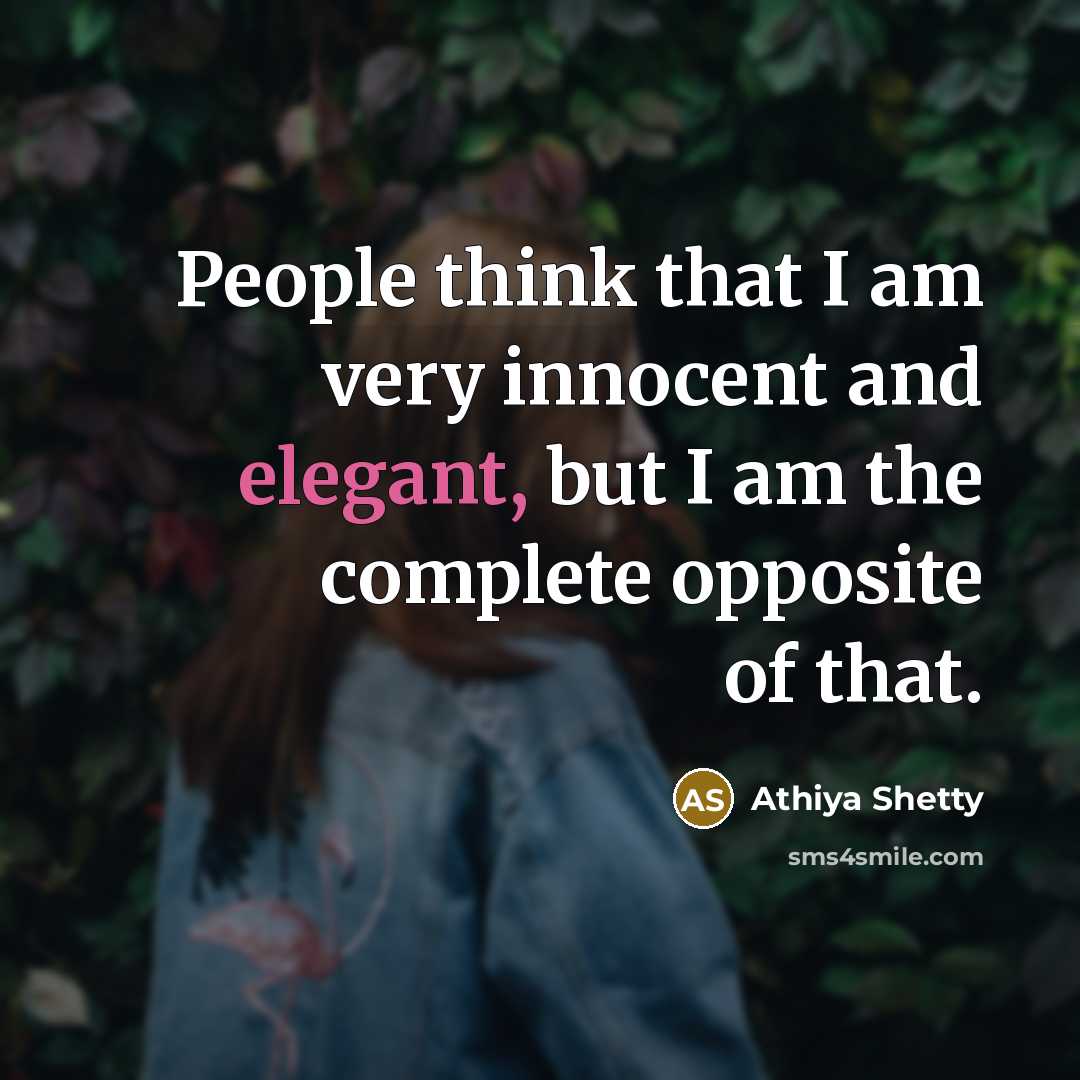 “People think that I am very innocent and elegant, but…” quote by Athiya Shetty