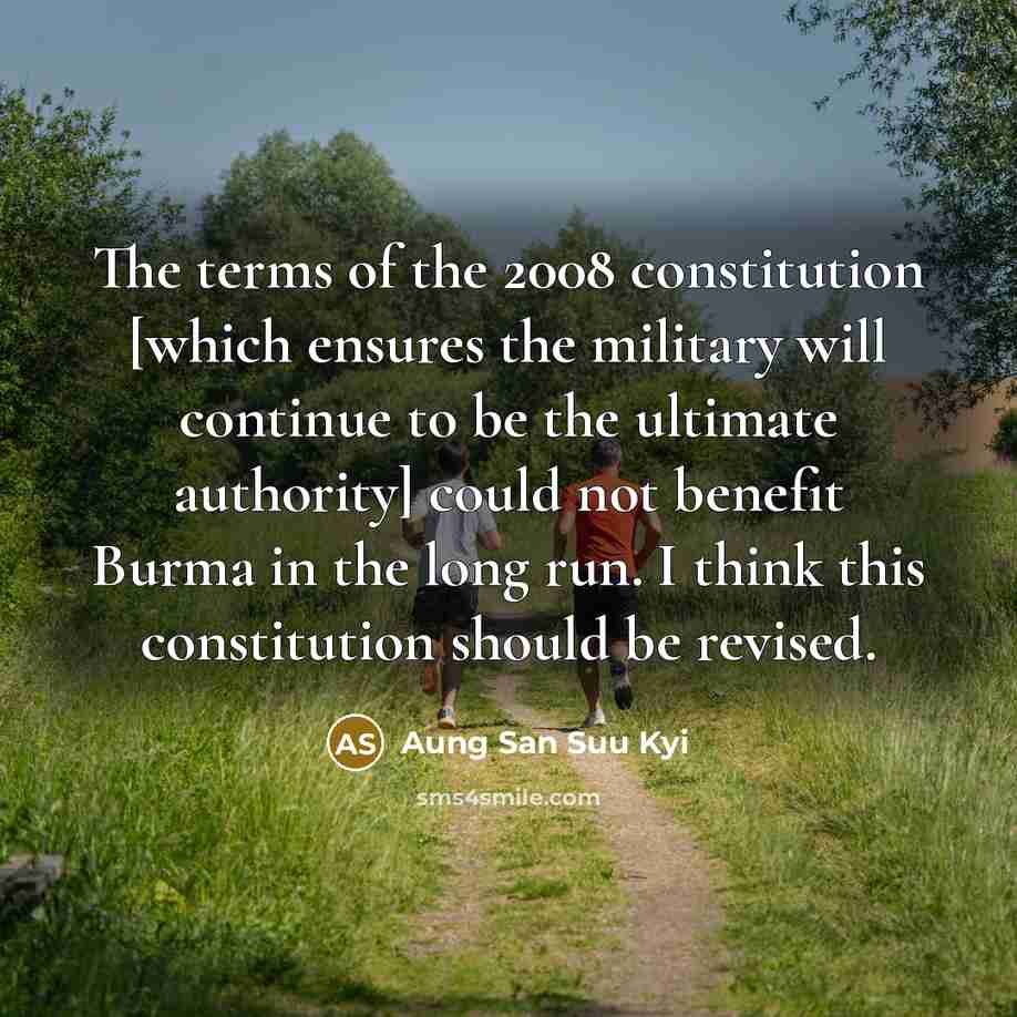 “The terms of the 2008 constitution [which ensures the military…” quote by Aung San Suu Kyi