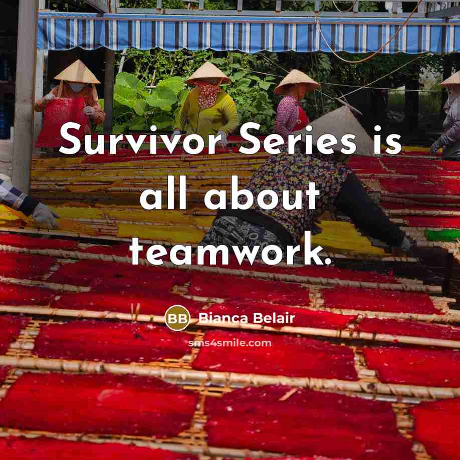 “Survivor Series is all about teamwork.…” quote by Bianca Belair