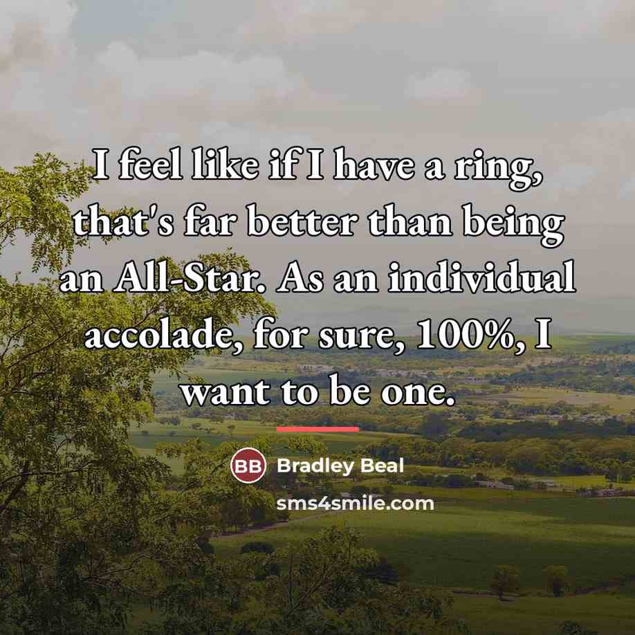 “I feel like if I have a ring, that's far…” quote by Bradley Beal