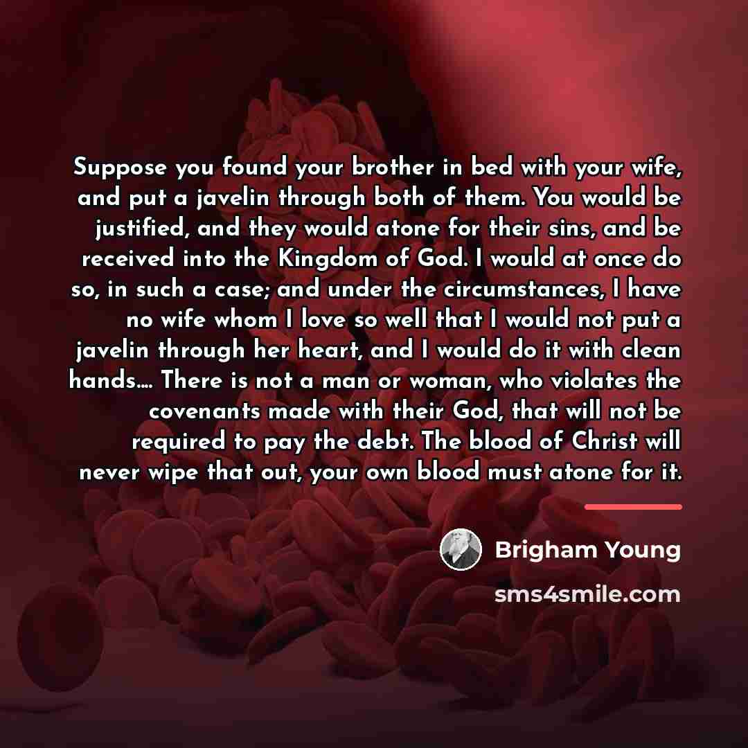 “Suppose you found your brother in bed with your wife,…” quote by Brigham Young