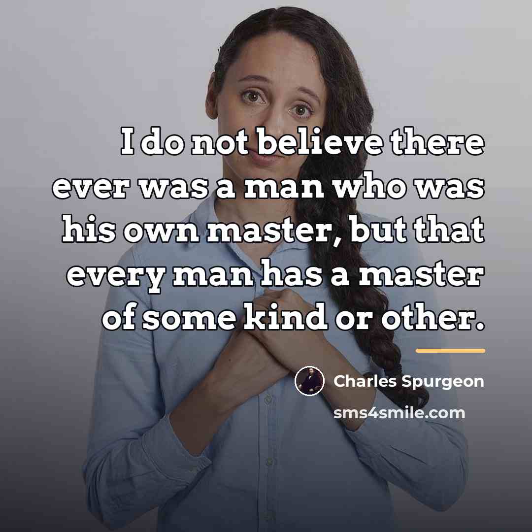 “I do not believe there ever was a man who…” quote by Charles Spurgeon