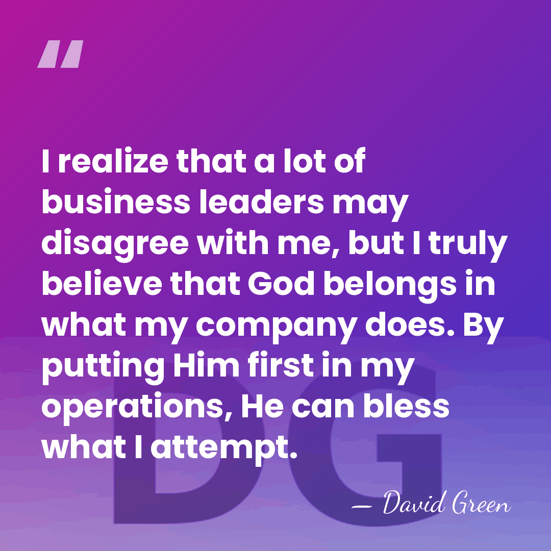 I realize that a lot of business leaders may disagree with me,&hellip; - David Green