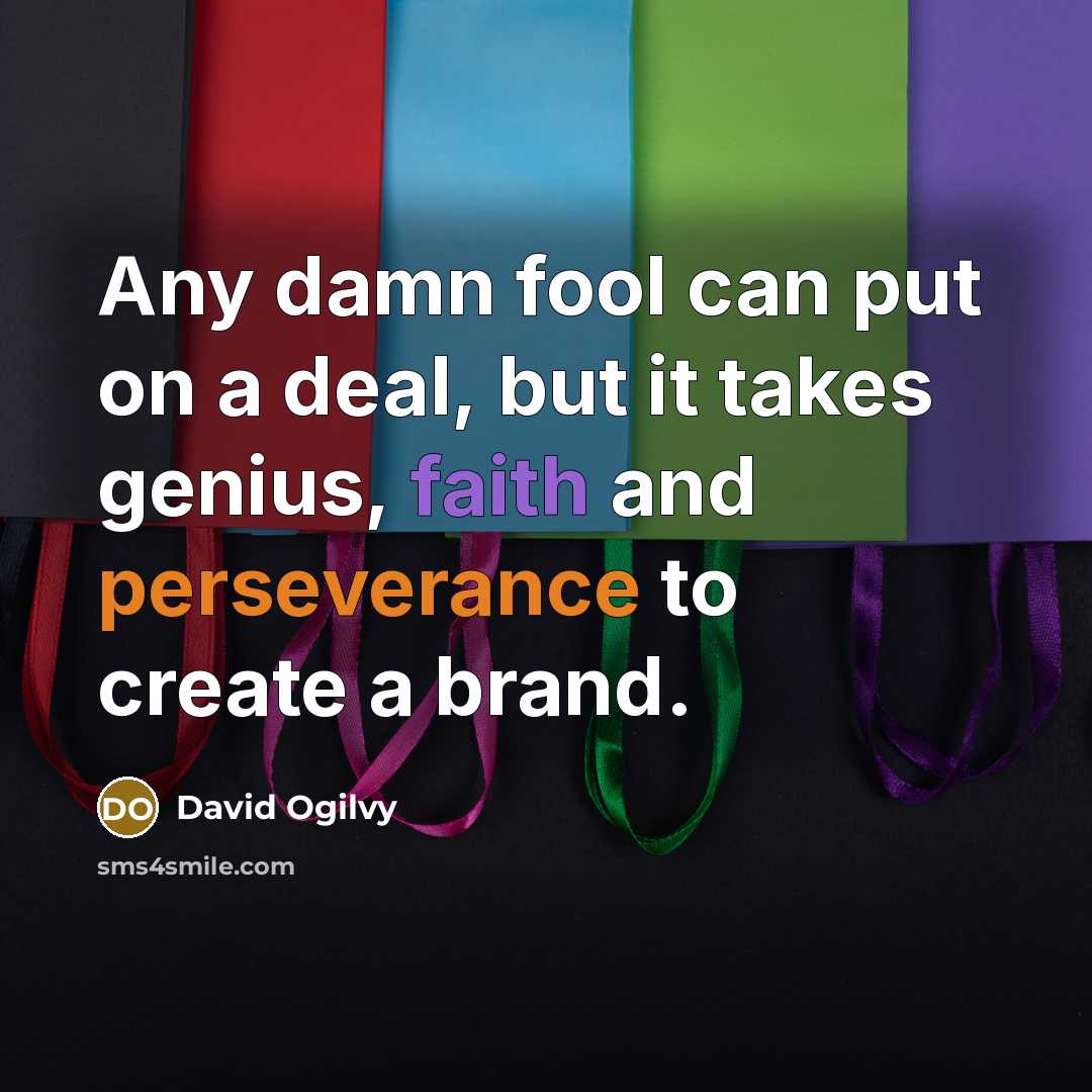 “Any damn fool can put on a deal, but it…” quote by David Ogilvy