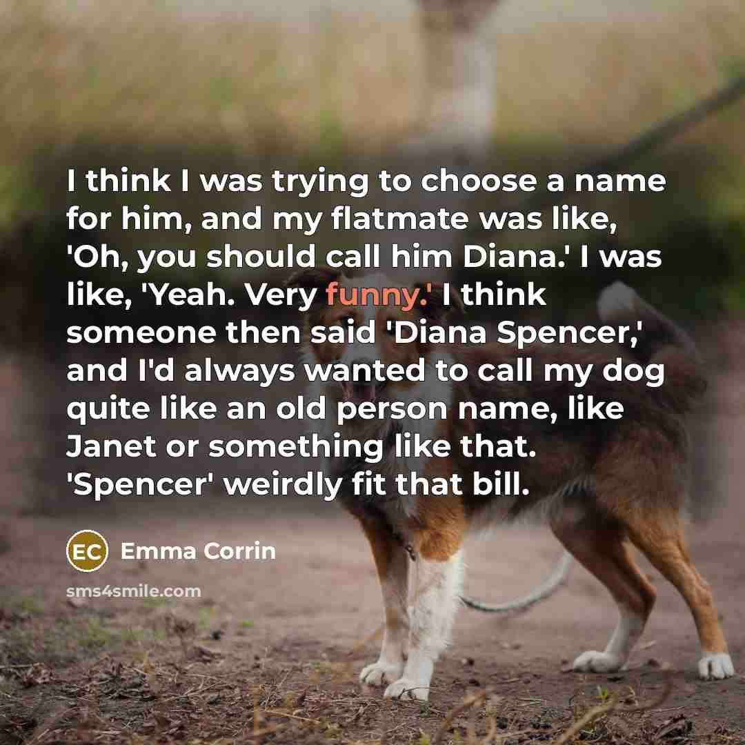 “I think I was trying to choose a name for…” quote by Emma Corrin
