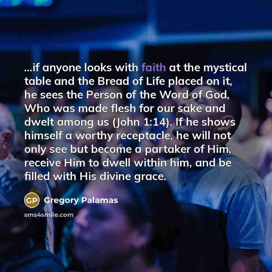 “...if anyone looks with faith at the mystical table and…” quote by Gregory Palamas
