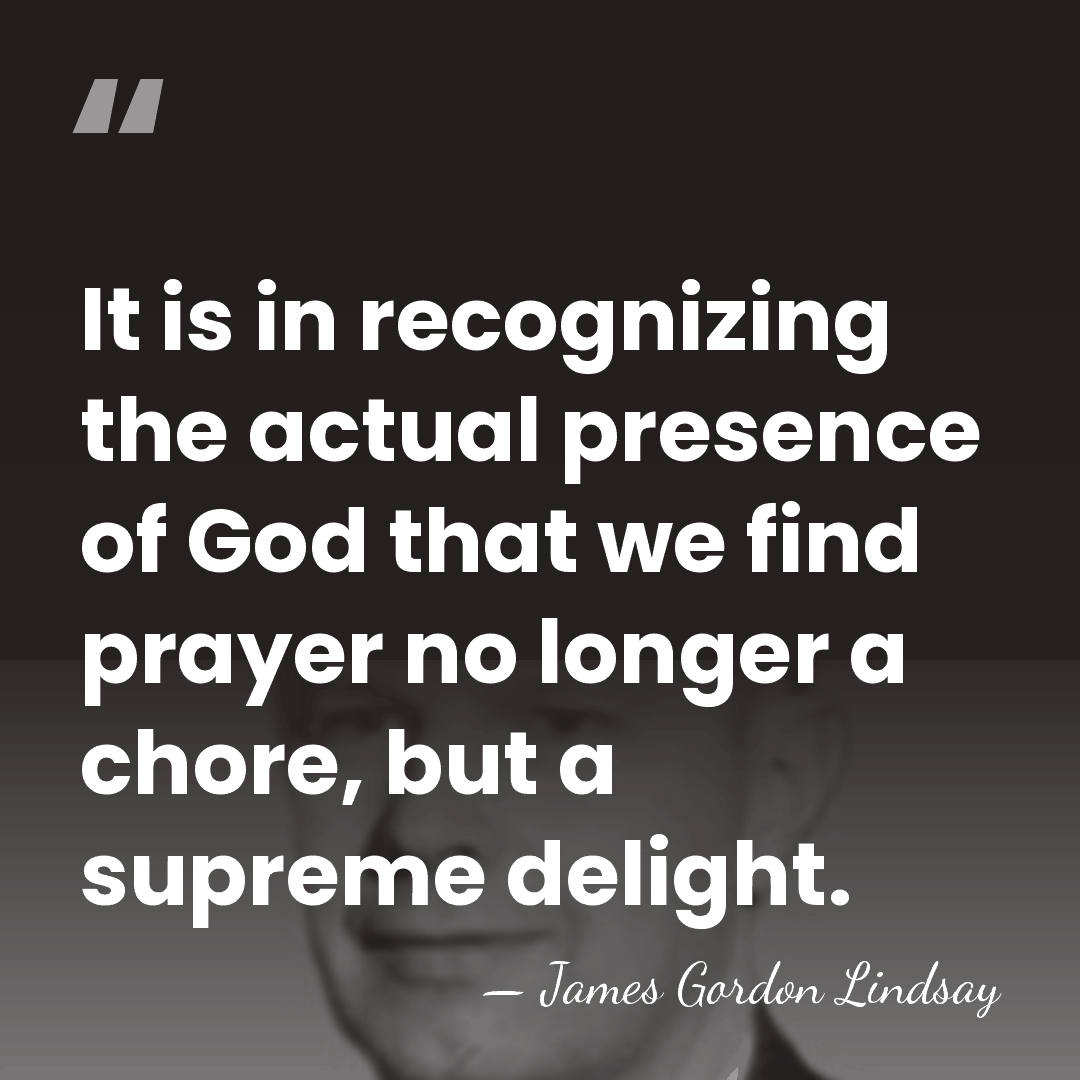 It is in recognizing the actual presence of God that we find&hellip; - James Gordon Lindsay