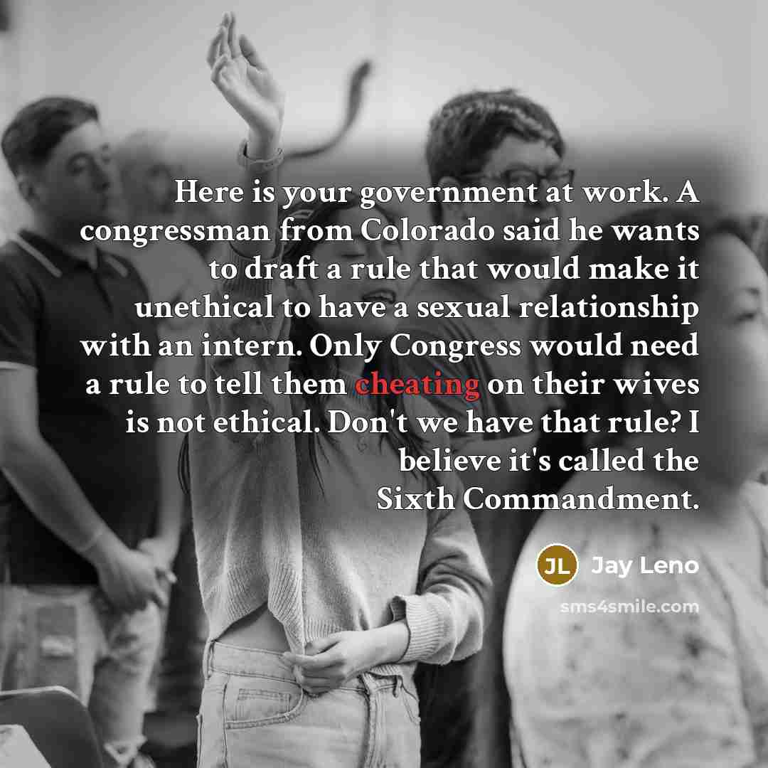 “Here is your government at work. A congressman from Colorado…” quote by Jay Leno