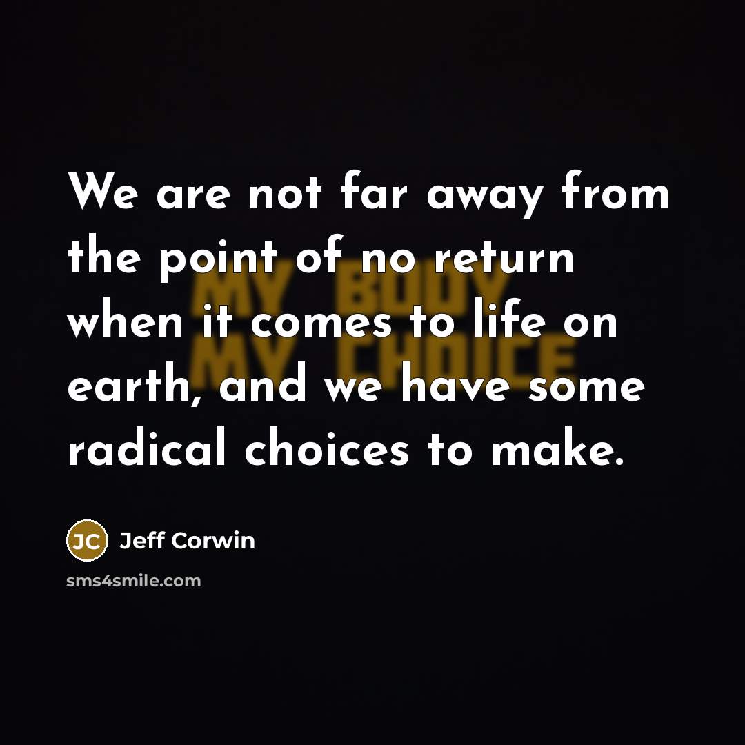 “We are not far away from the point of no…” quote by Jeff Corwin