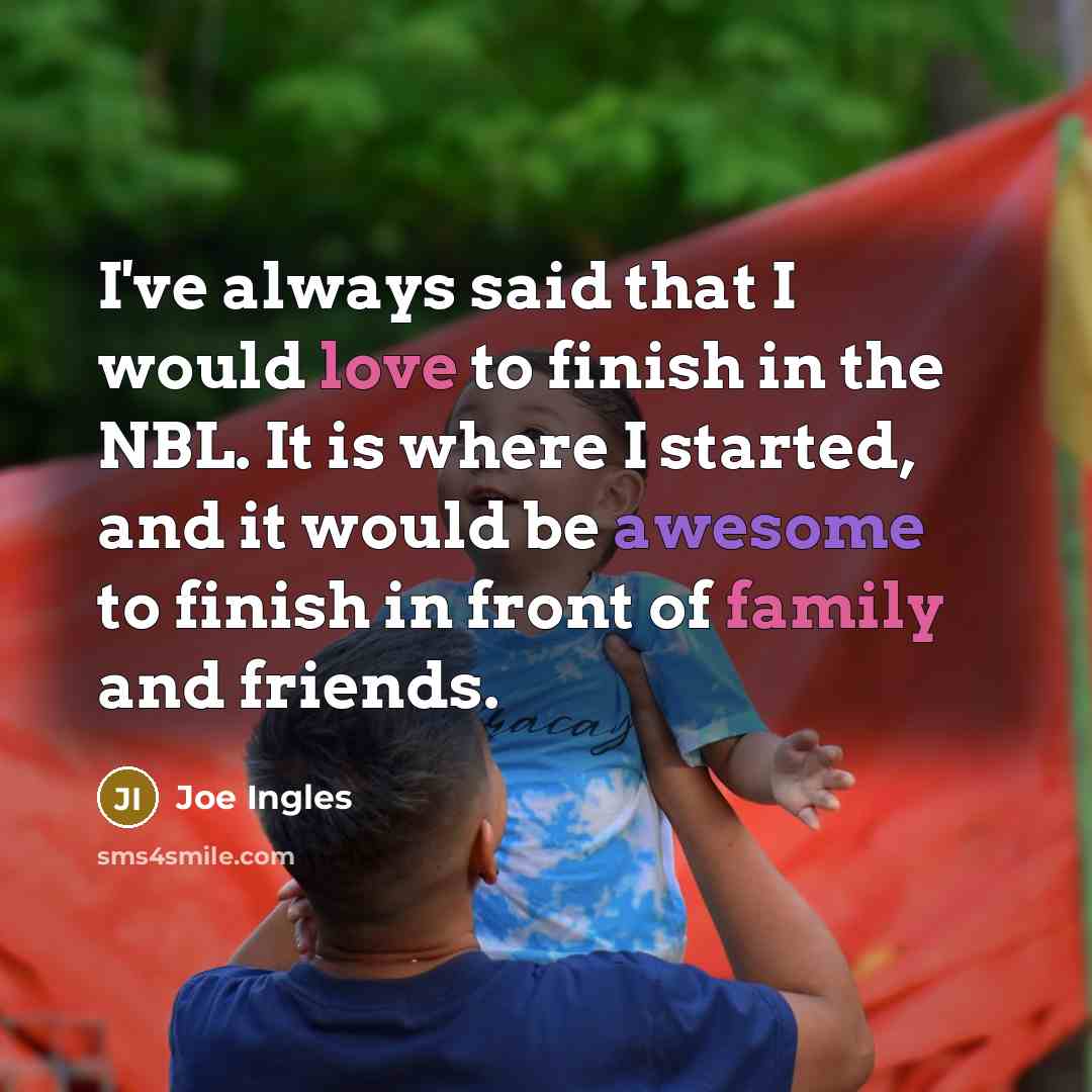 “I've always said that I would love to finish in…” quote by Joe Ingles