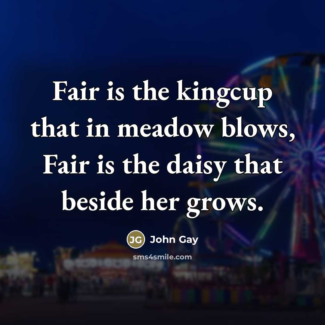 “Fair is the kingcup that in meadow blows, Fair is…” quote by John Gay