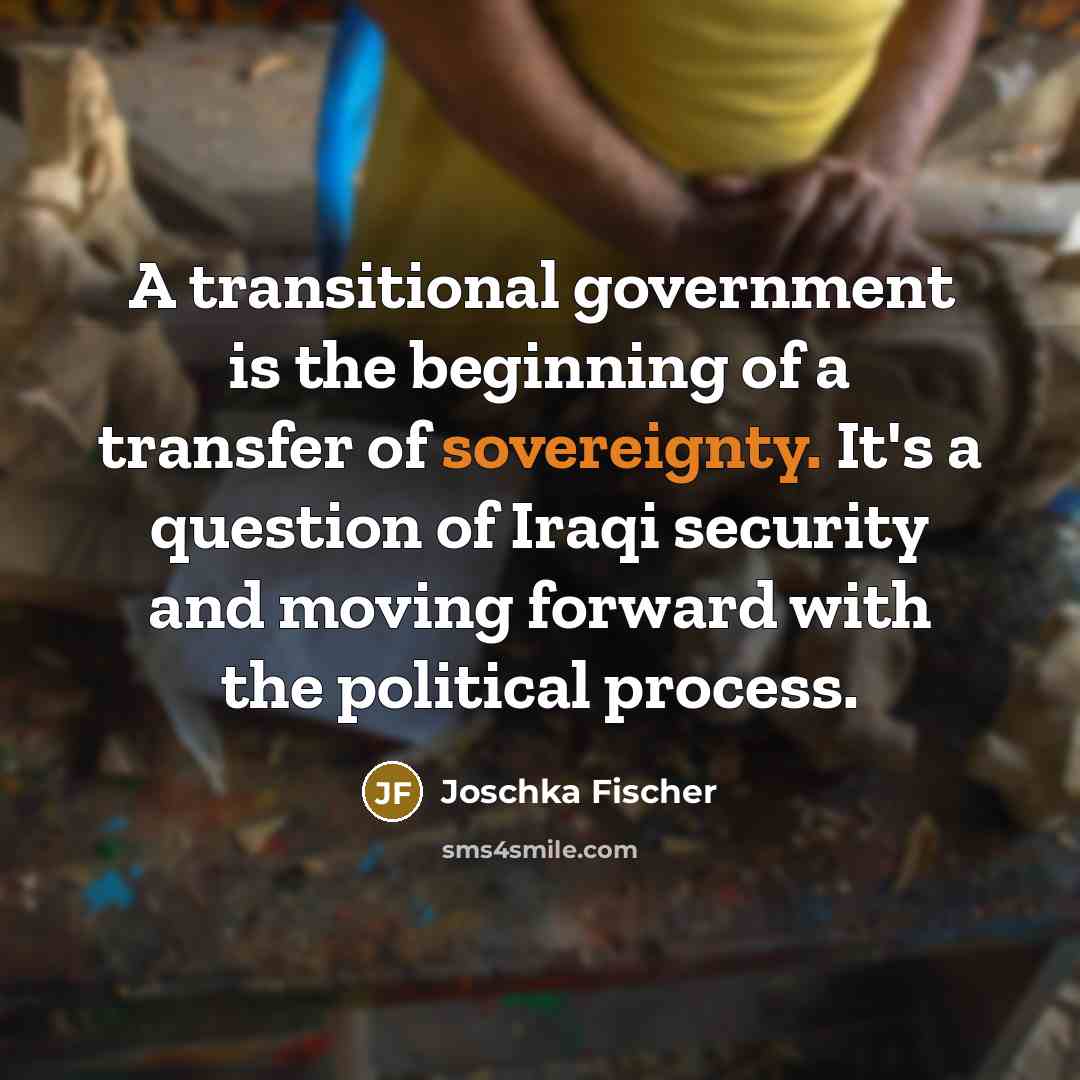 “A transitional government is the beginning of a transfer of…” quote by Joschka Fischer