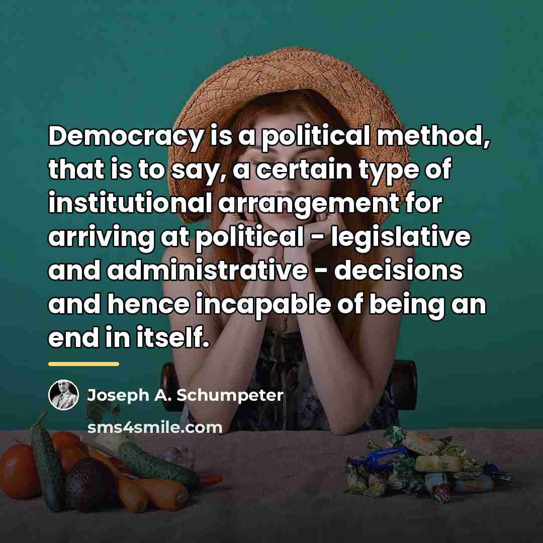 “Democracy is a political method, that is to say, a…” quote by Joseph A. Schumpeter