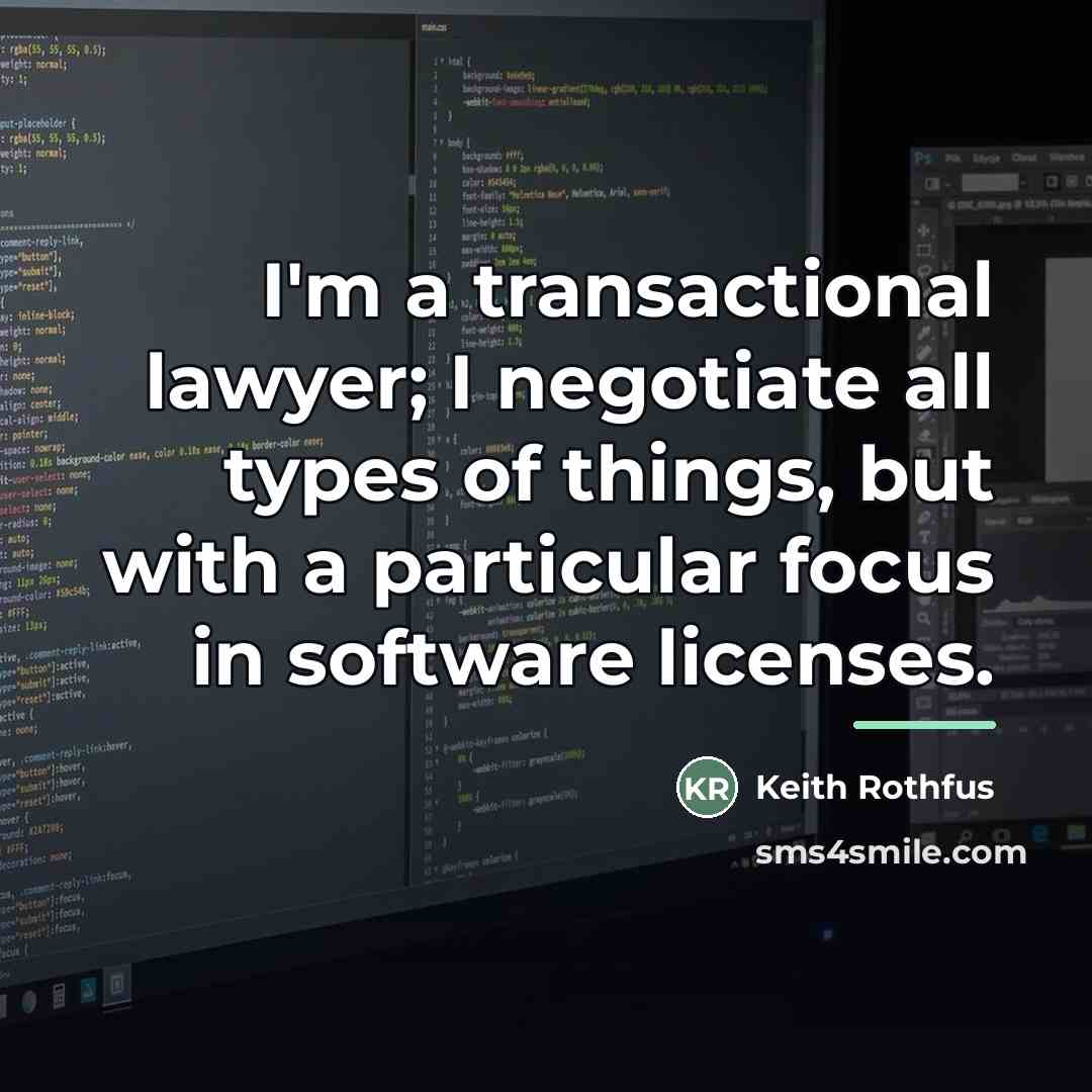 “I'm a transactional lawyer; I negotiate all types of things,…” quote by Keith Rothfus