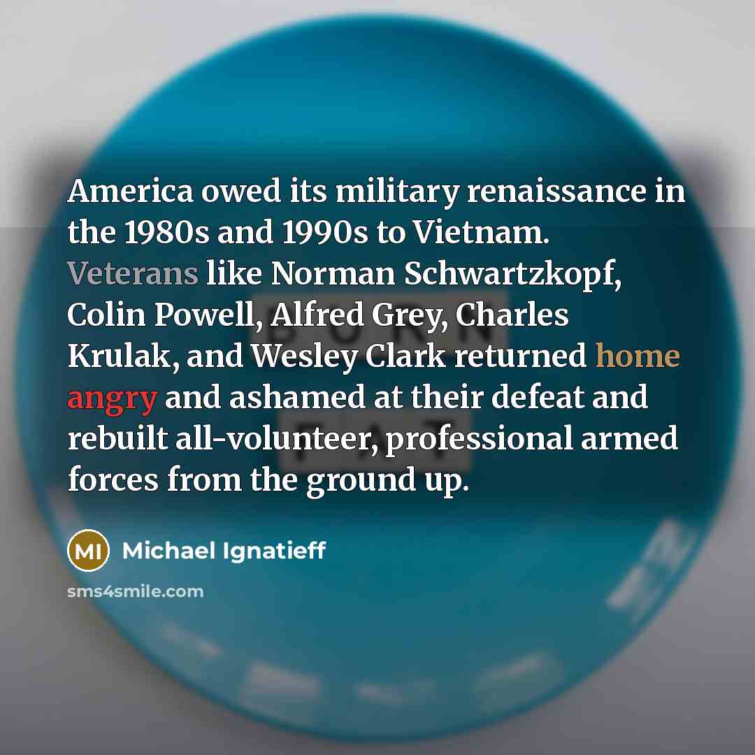 “America owed its military renaissance in the 1980s and 1990s…” quote by Michael Ignatieff