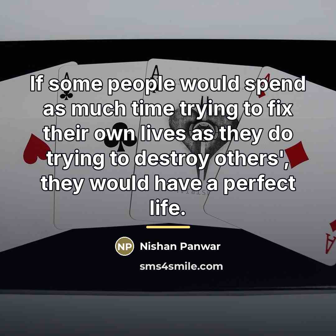 “If some people would spend as much time trying to…” quote by Nishan Panwar