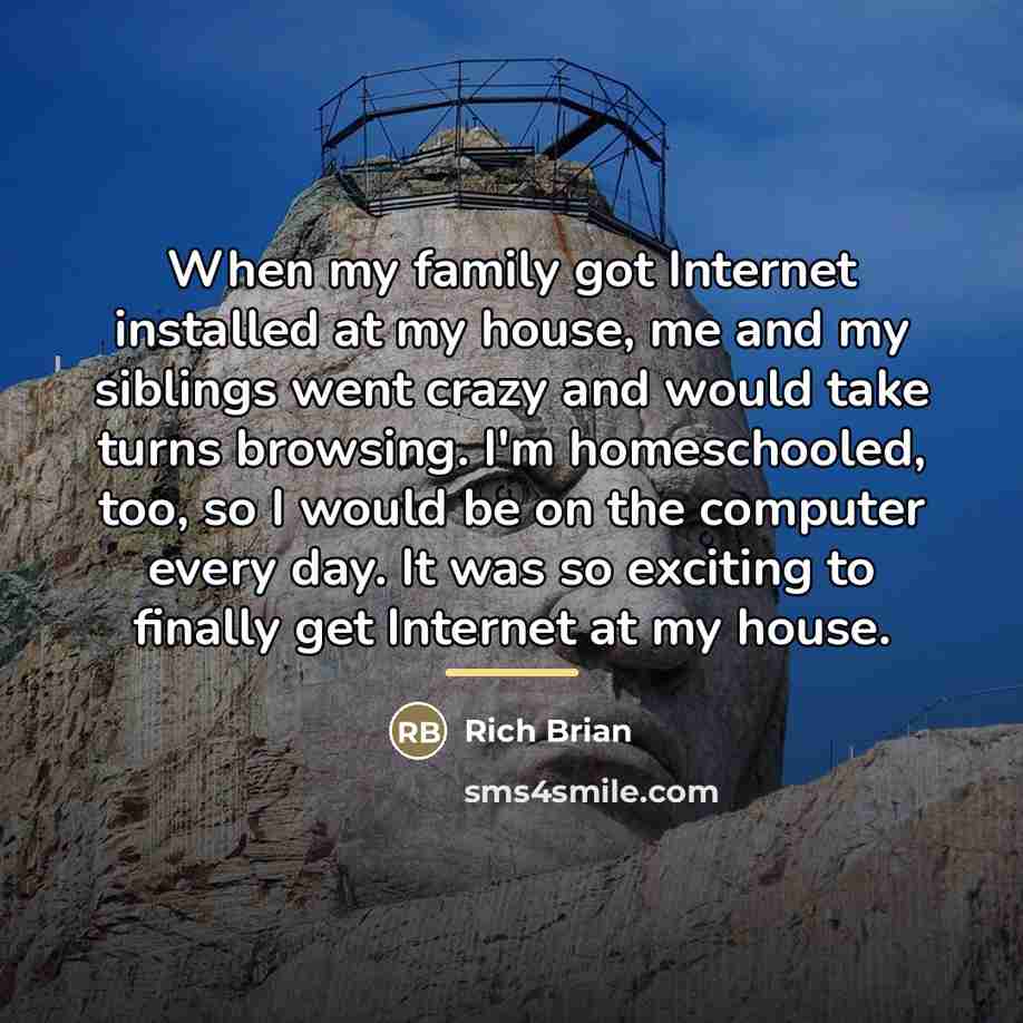 “When my family got Internet installed at my house, me…” quote by Rich Brian