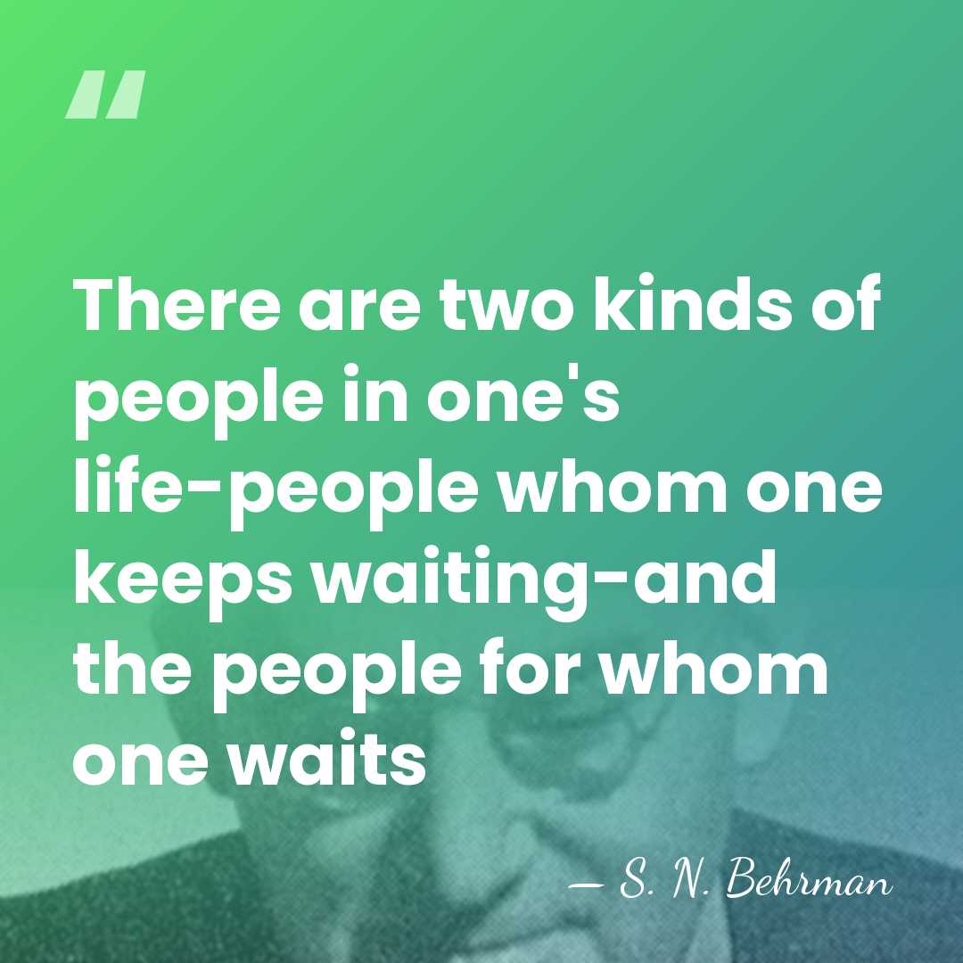 There are two kinds of people in one's life-people whom one keeps&hellip; - S. N. Behrman
