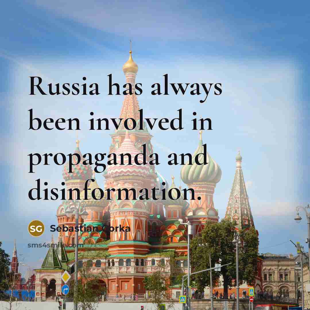 “Russia has always been involved in propaganda and disinformation.…” quote by Sebastian Gorka