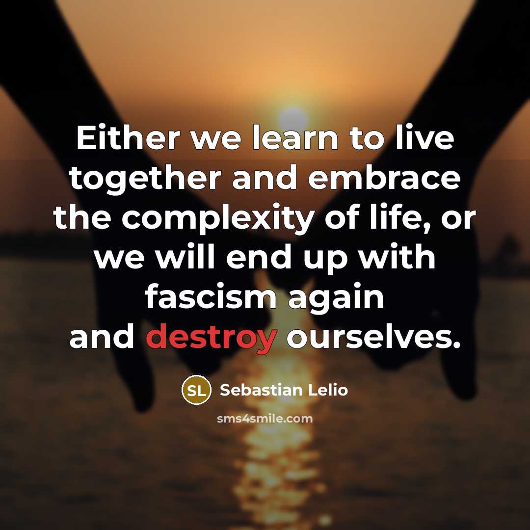 “Either we learn to live together and embrace the complexity…” quote by Sebastian Lelio
