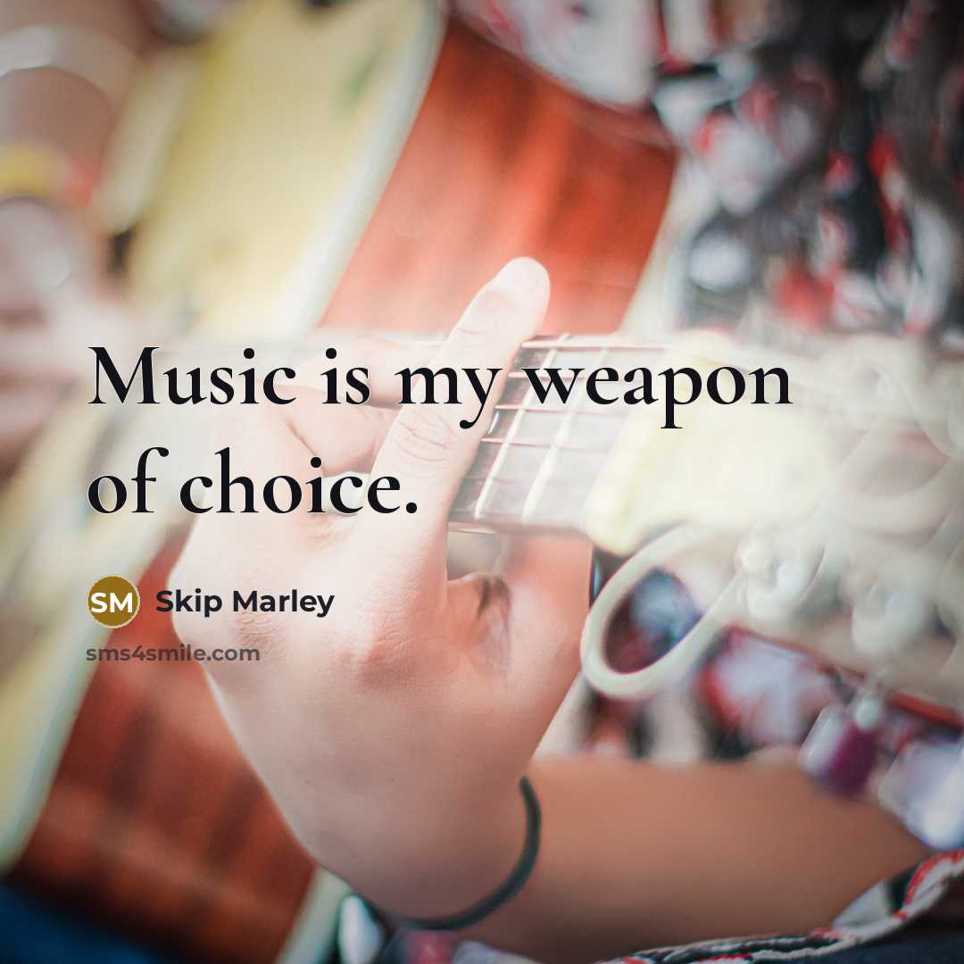 “Music is my weapon of choice.…” quote by Skip Marley