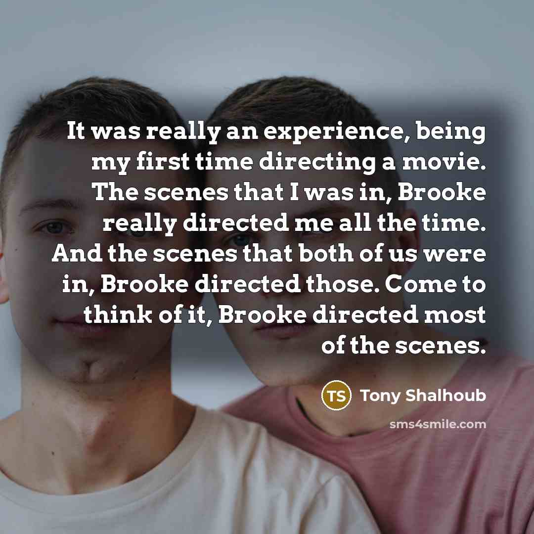 “It was really an experience, being my first time directing…” quote by Tony Shalhoub