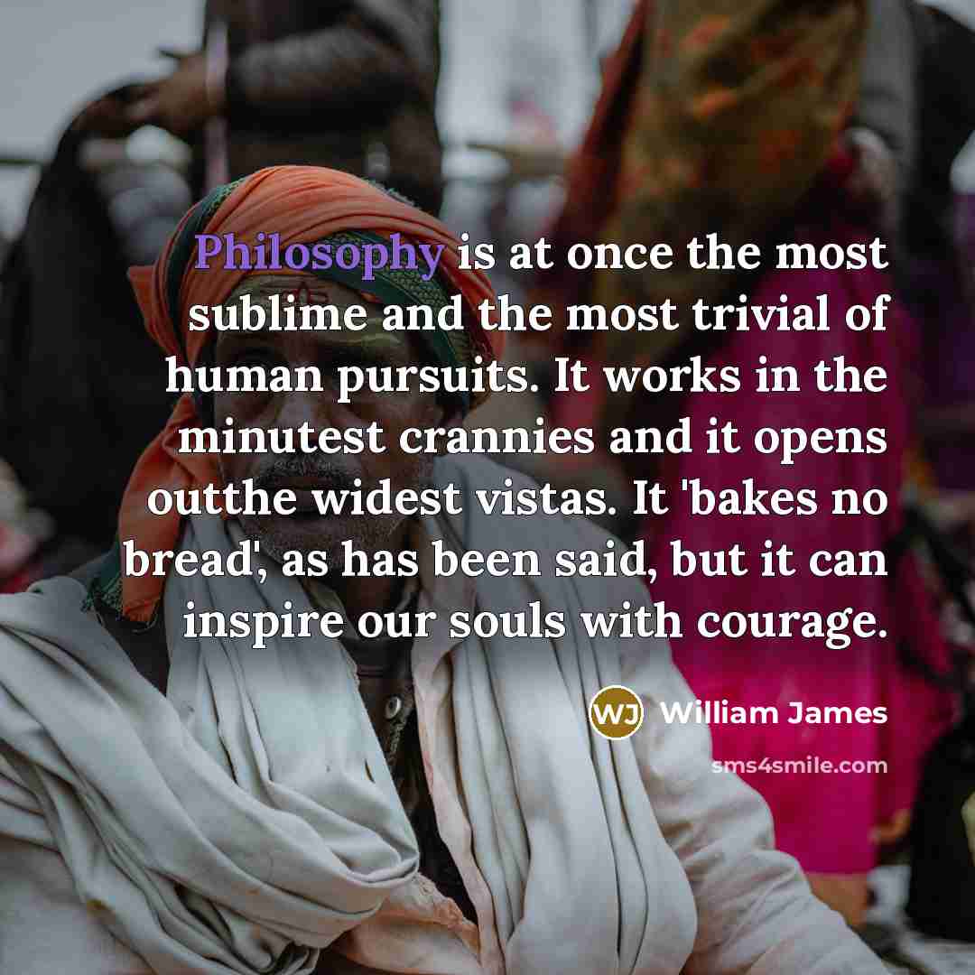 “Philosophy is at once the most sublime and the most…” quote by William James