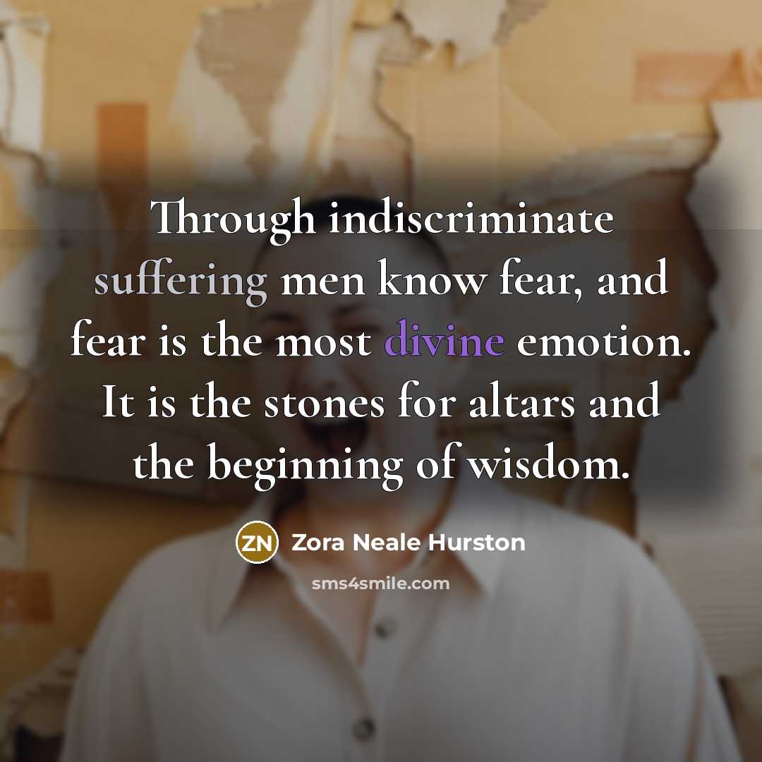 “Through indiscriminate suffering men know fear, and fear is the…” quote by Zora Neale Hurston