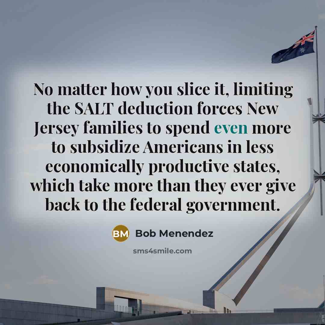 “No matter how you slice it, limiting the SALT deduction…” quote by Bob Menendez