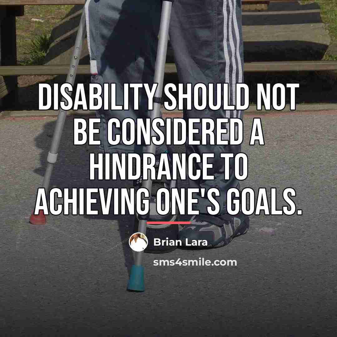 “Disability should not be considered a hindrance to achieving one's…” quote by Brian Lara