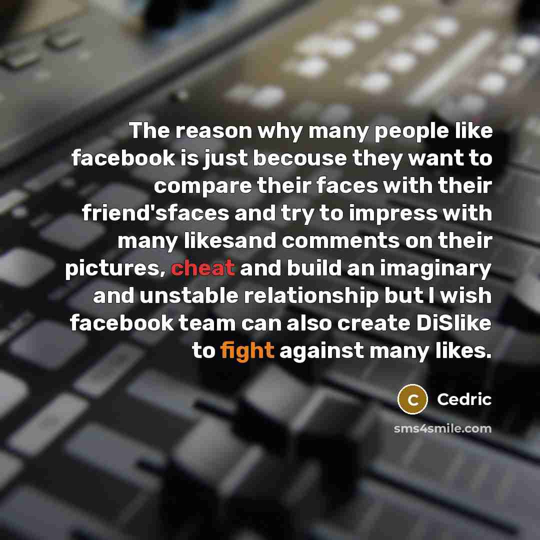 “The reason why many people like facebook is just becouse…” quote by Cedric