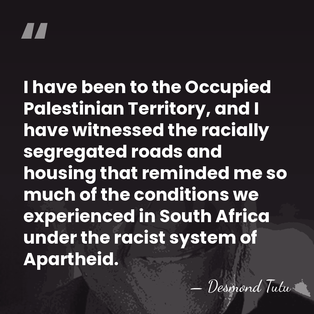 I have been to the Occupied Palestinian Territory, and I have witnessed&hellip; - Desmond Tutu