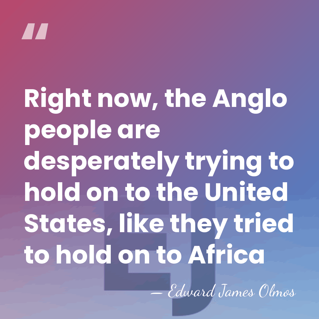 Right now, the Anglo people are desperately trying to hold on to&hellip; - Edward James Olmos