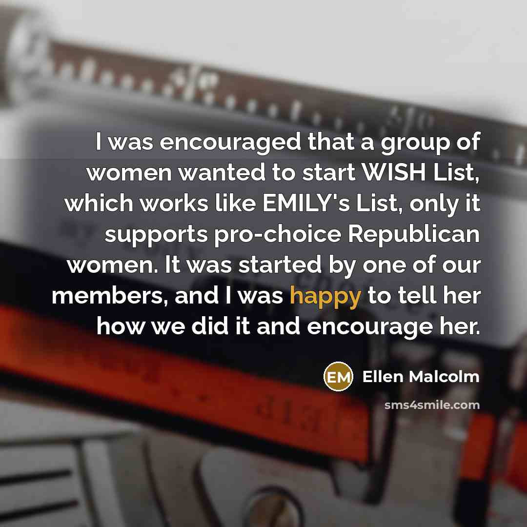 “I was encouraged that a group of women wanted to…” quote by Ellen Malcolm