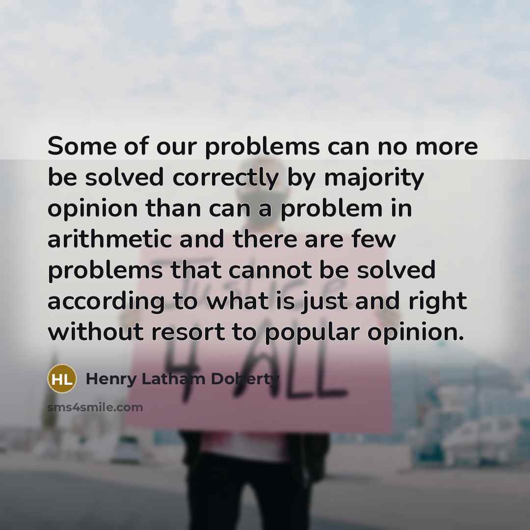 “Some of our problems can no more be solved correctly…” quote by Henry Latham Doherty