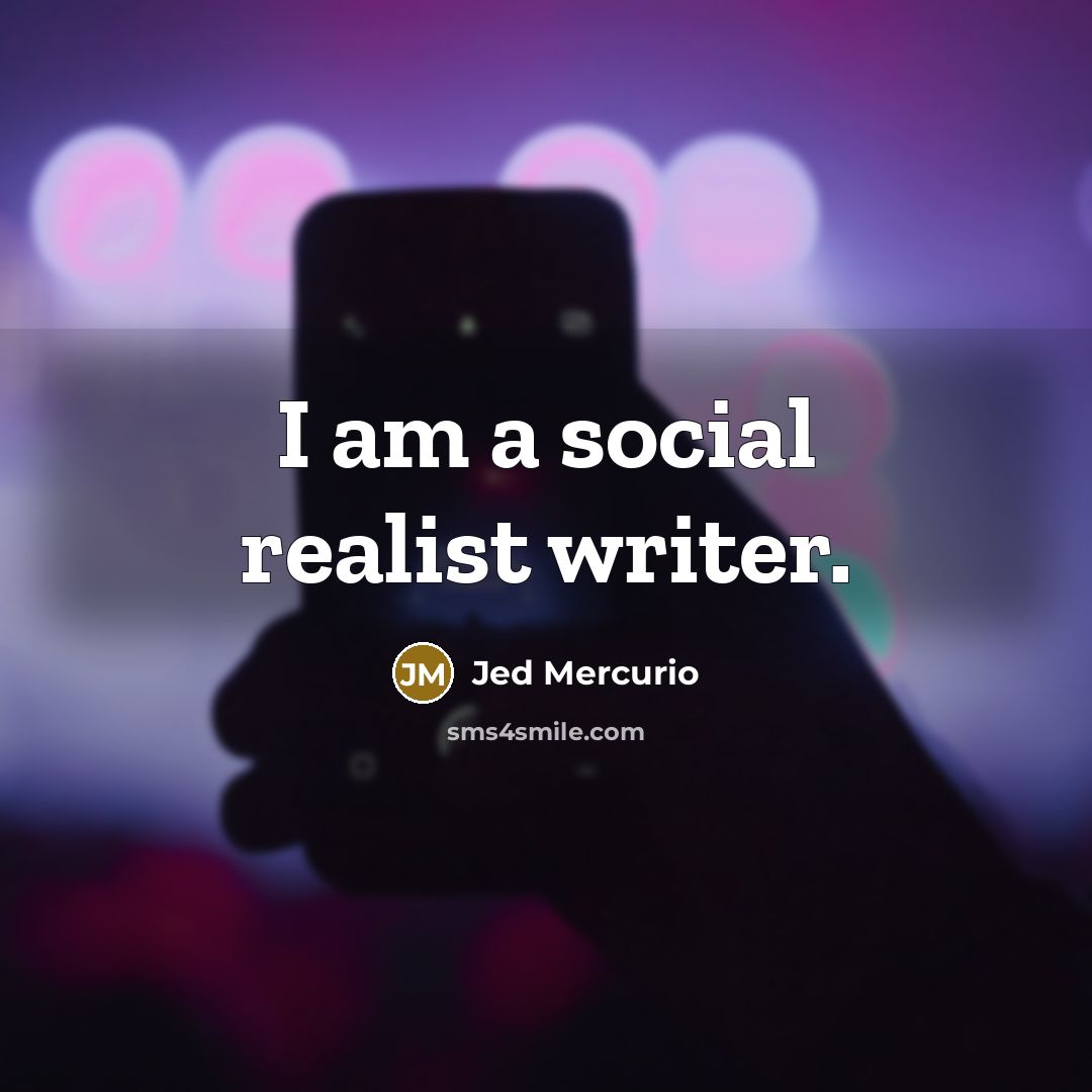 “I am a social realist writer.…” quote by Jed Mercurio