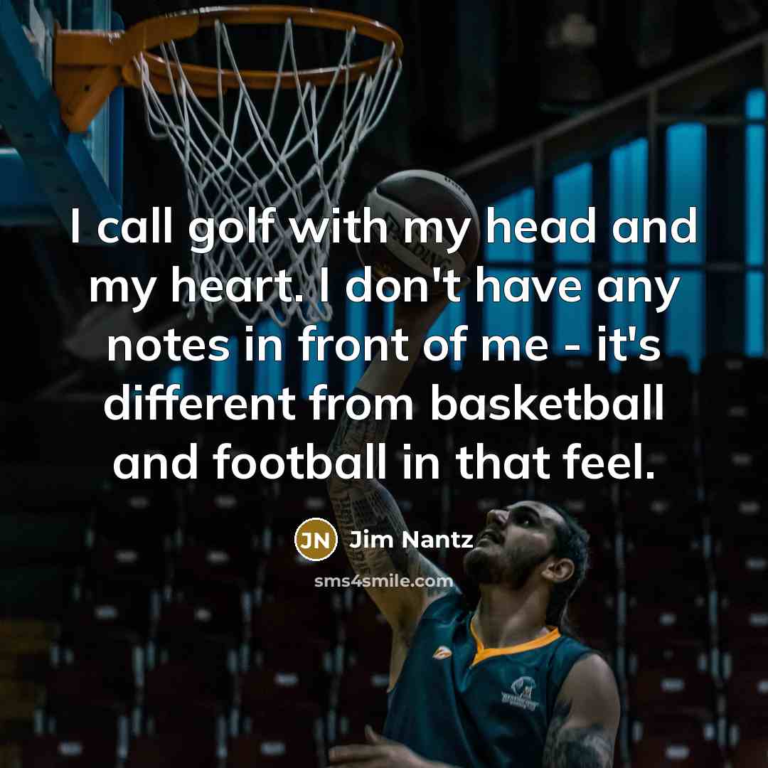 “I call golf with my head and my heart. I…” quote by Jim Nantz