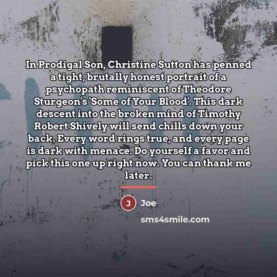 “In Prodigal Son, Christine Sutton has penned a tight, brutally…” quote by Joe