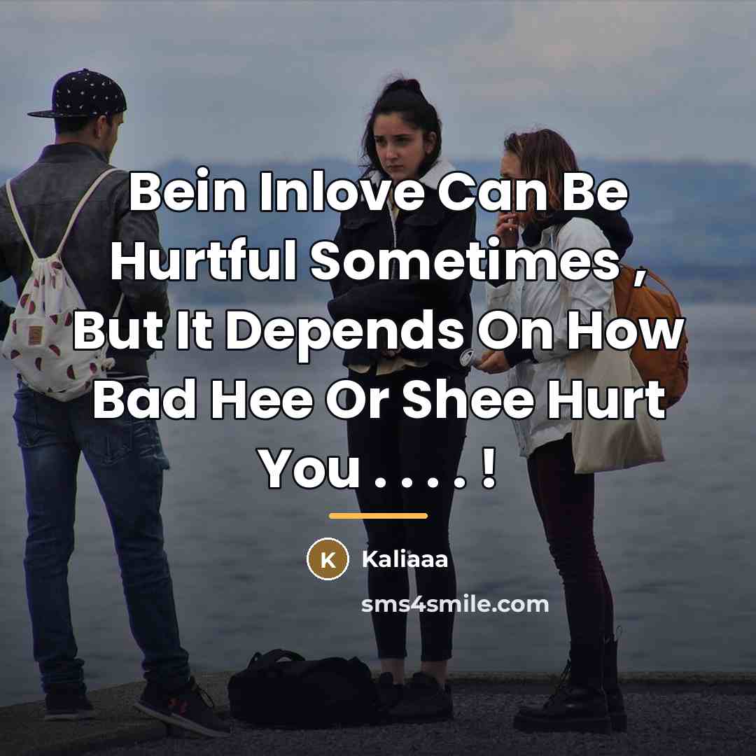 “Bein Inlove Can Be Hurtful Sometimes , But It Depends…” quote by Kaliaaa