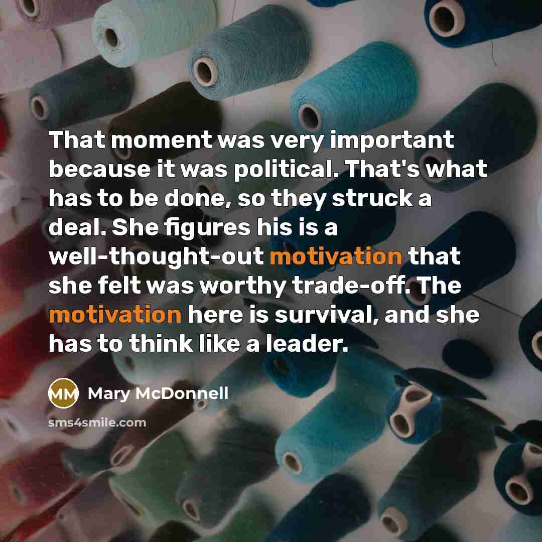 “That moment was very important because it was political. That's…” quote by Mary McDonnell