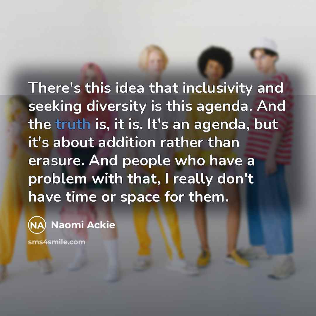“There's this idea that inclusivity and seeking diversity is this…” quote by Naomi Ackie