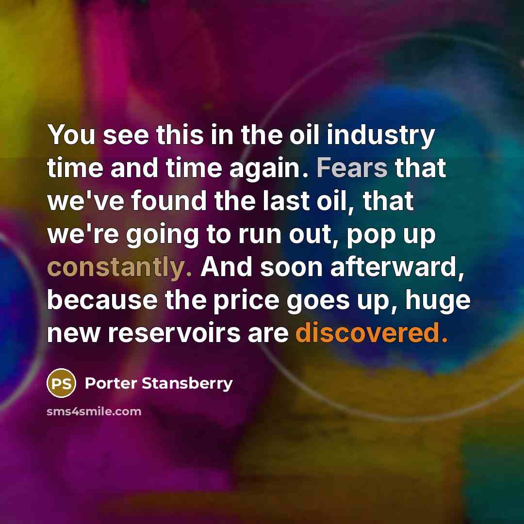 “You see this in the oil industry time and time…” quote by Porter Stansberry