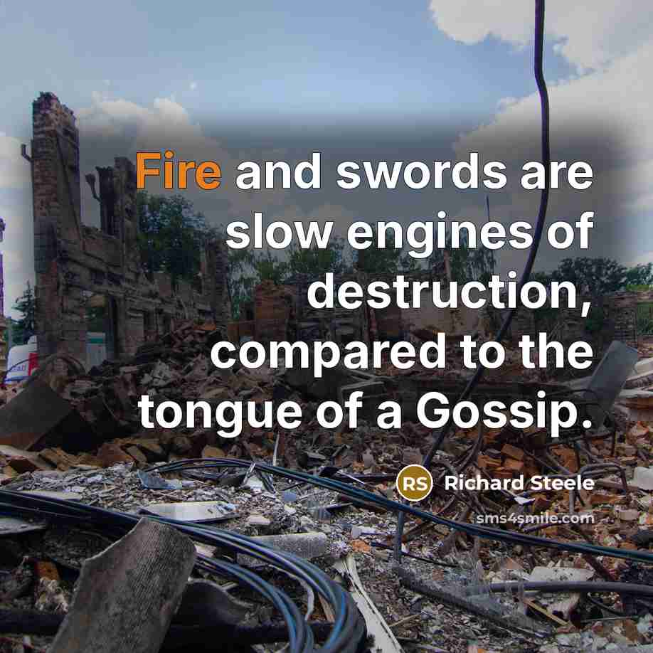“Fire and swords are slow engines of destruction, compared to…” quote by Richard Steele