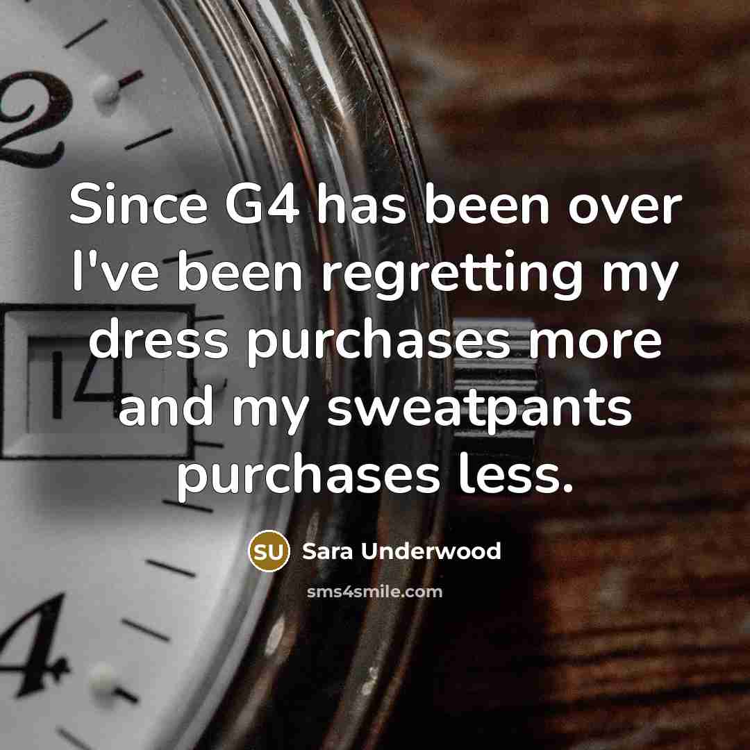 “Since G4 has been over I've been regretting my dress…” quote by Sara Underwood
